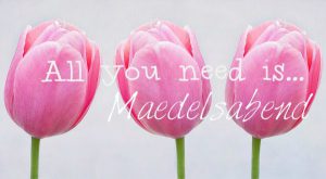 All you need is Mädelsabend @ Wellness für die Seele | Bocholt | Nordrhein-Westfalen | Deutschland