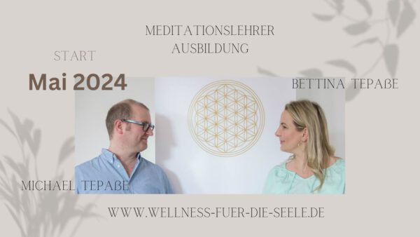 Ausbildung zum Meditationslehrer @ Wellness für die Seele