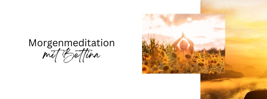 Morgenmeditation mit Bettina @ Wellness für die Seele